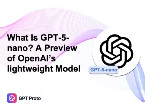 Qu’est-ce que GPT-5-nano ? Le modèle d’IA rapide d’OpenAI