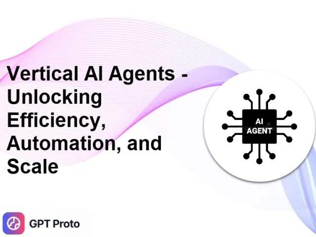 Vertical AI Agents: Unlocking Efficiency, Automation, and Scale