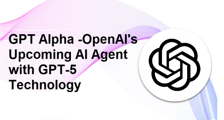 GPT Alpha: The Next-Gen AI Agent Powered by GPT-5