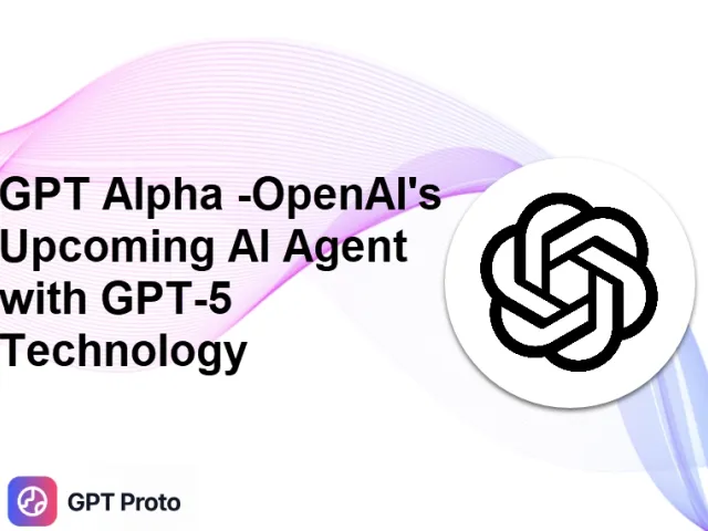GPT Alpha: The Next-Gen AI Agent Powered by GPT-5
