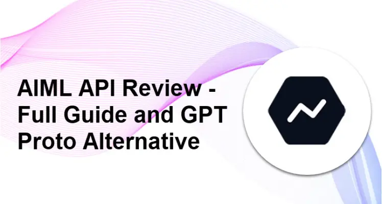 AIML API Review: Full Guide and GPT Proto Alternative