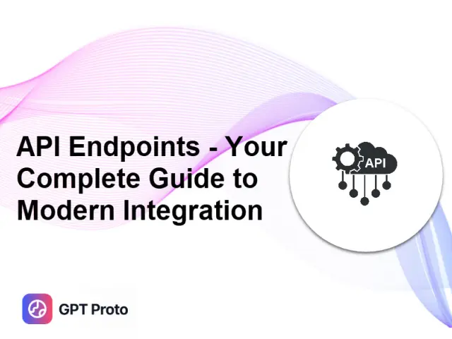 Mastering API Endpoints with GPT Proto Integration