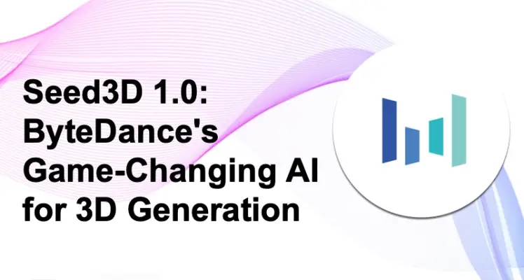 Seed3D 1.0: ByteDance's Game-Changing AI for 3D Generation