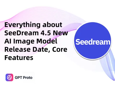 SeeDream 4.5 bientôt disponible : tout savoir sur la date de sortie et les fonctionnalités clés du nouveau modèle d’images IA