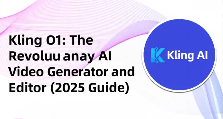 Kling O1: The Revolutionary AI Video Generator and Editor (2025 Guide)