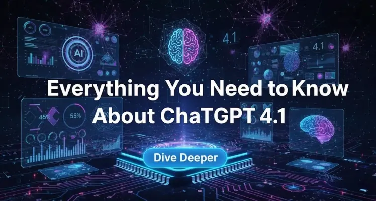 Everything You Need to Know About ChatGPT 4.1
