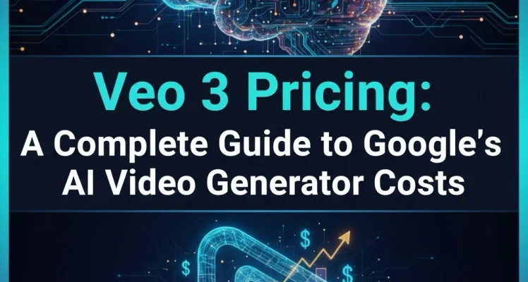 Veo 3 Pricing: A Complete Guide to Google's AI Video Generator Costs 2026