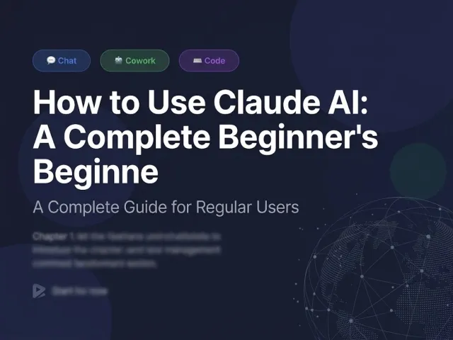 How to Use Claude AI: A Complete Beginner's Guide (2026)